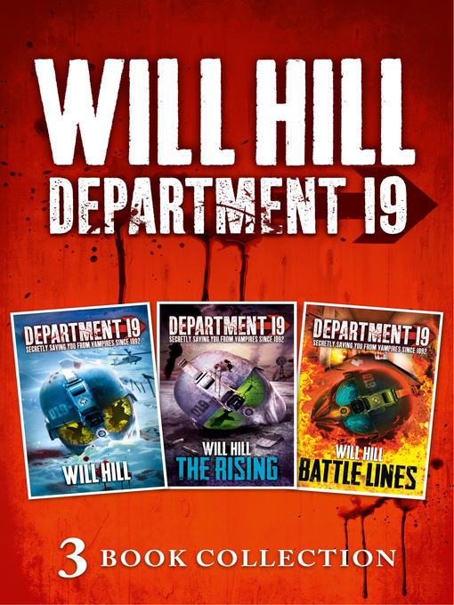 Title details for Department 19, The Rising, and Battle Lines by Will Hill - Available